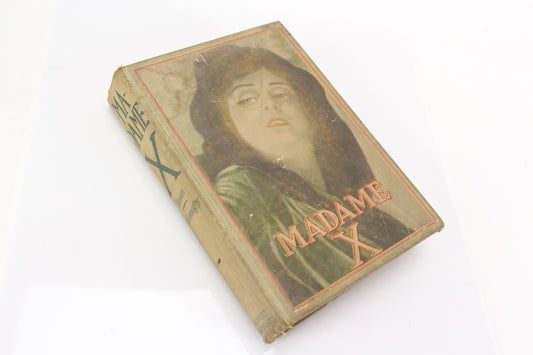 Madame X by J.W. McConaughy, After the Play by Alexandre Bisson, Copyright 1910