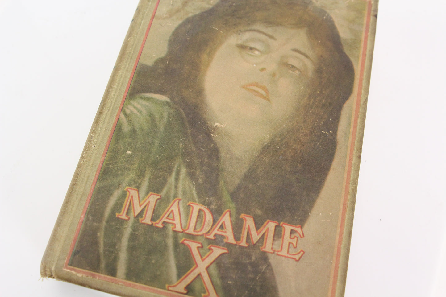 Madame X by J.W. McConaughy, After the Play by Alexandre Bisson, Copyright 1910