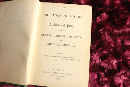 The President's Words: A Selection of Passages from Abraham Lincoln, 1865 Book
