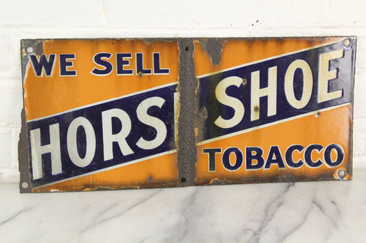 We Sell Horse Shoe Tobacco Double Sided Antique Porcelain Flange Sign (Missing Flange)