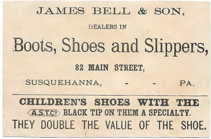 James Bell & Son Boots, Shoes, and Slippers Antique Trade Card, Susquehanna, PA - 5" x 3"