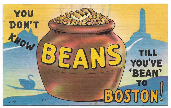 You Don't Know Beans Til You've 'Bean' to Boston! Vintage Postcard