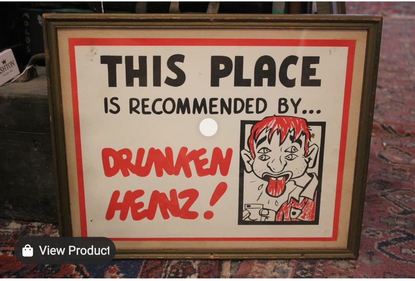 Drunken Heinz Sign
